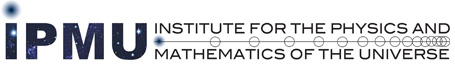 IPMU - Institute for the Physcs and Mathematics of the Universe