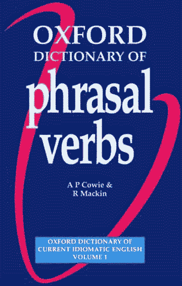 Cowie, A. P. and R Mackin, comps. ''Oxford Dictionary of Phrasal Verbs''. Oxford: OUP, 1993.